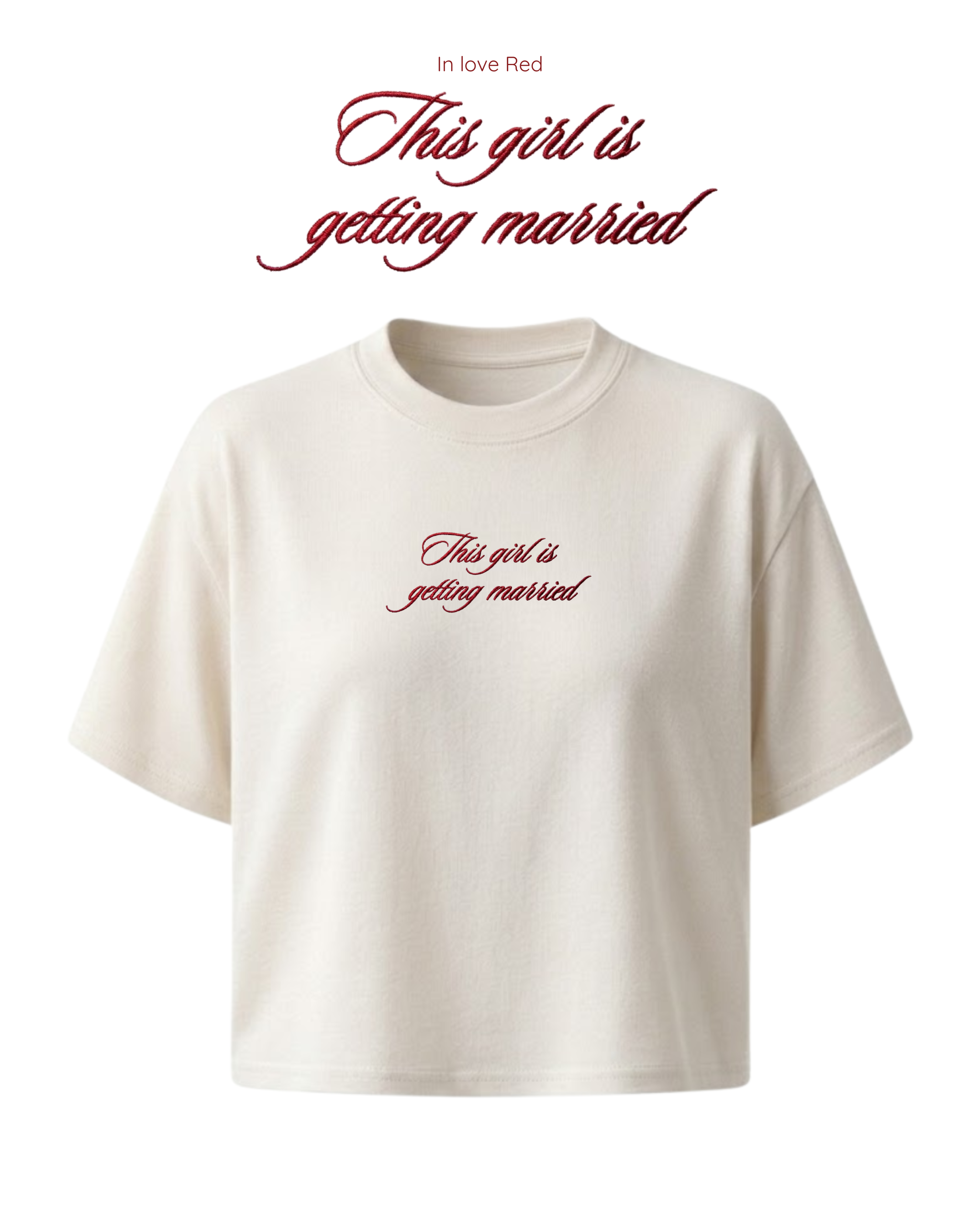"This girl is getting married" Embroidered T-Shirt