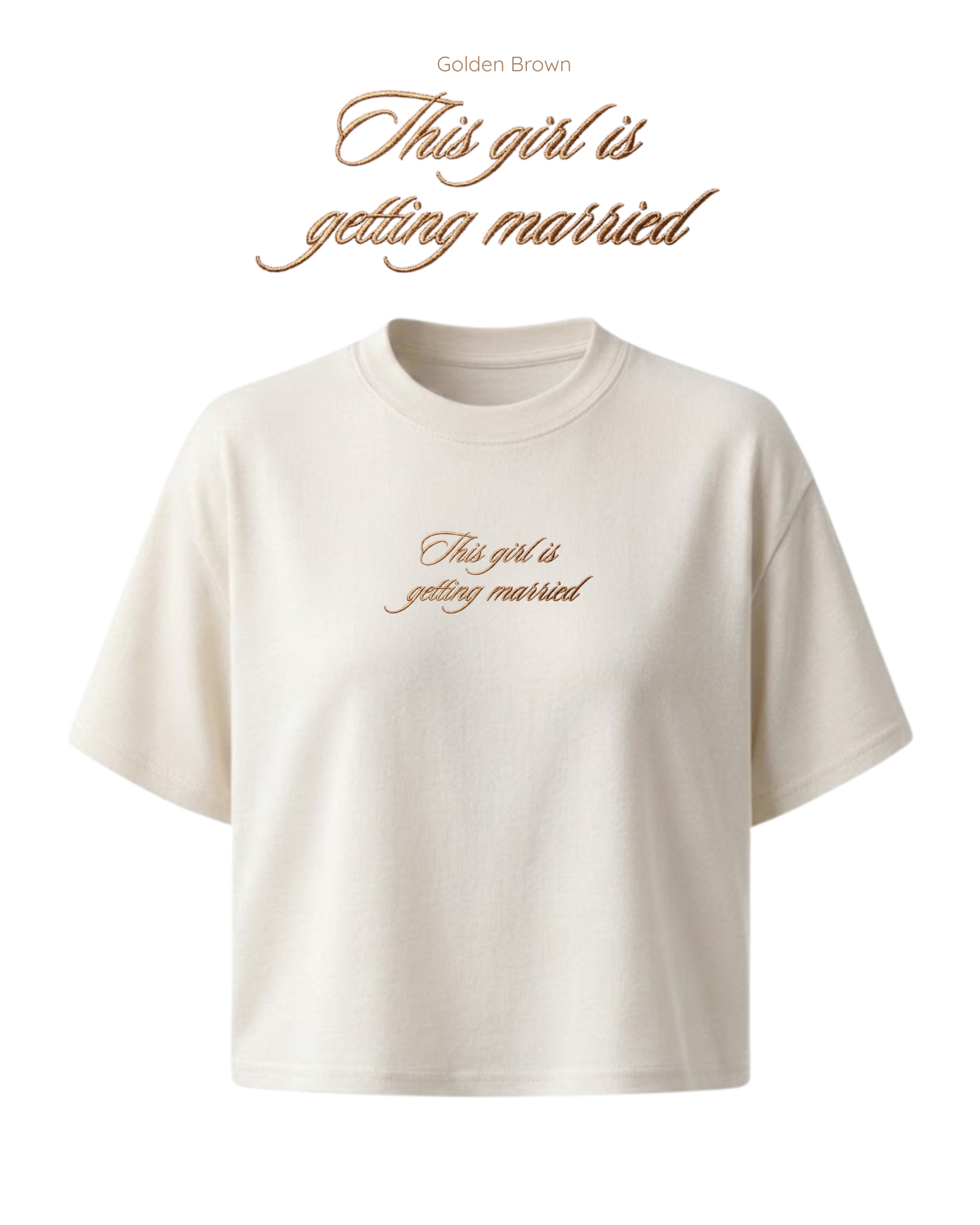"This girl is getting married" Embroidered T-Shirt