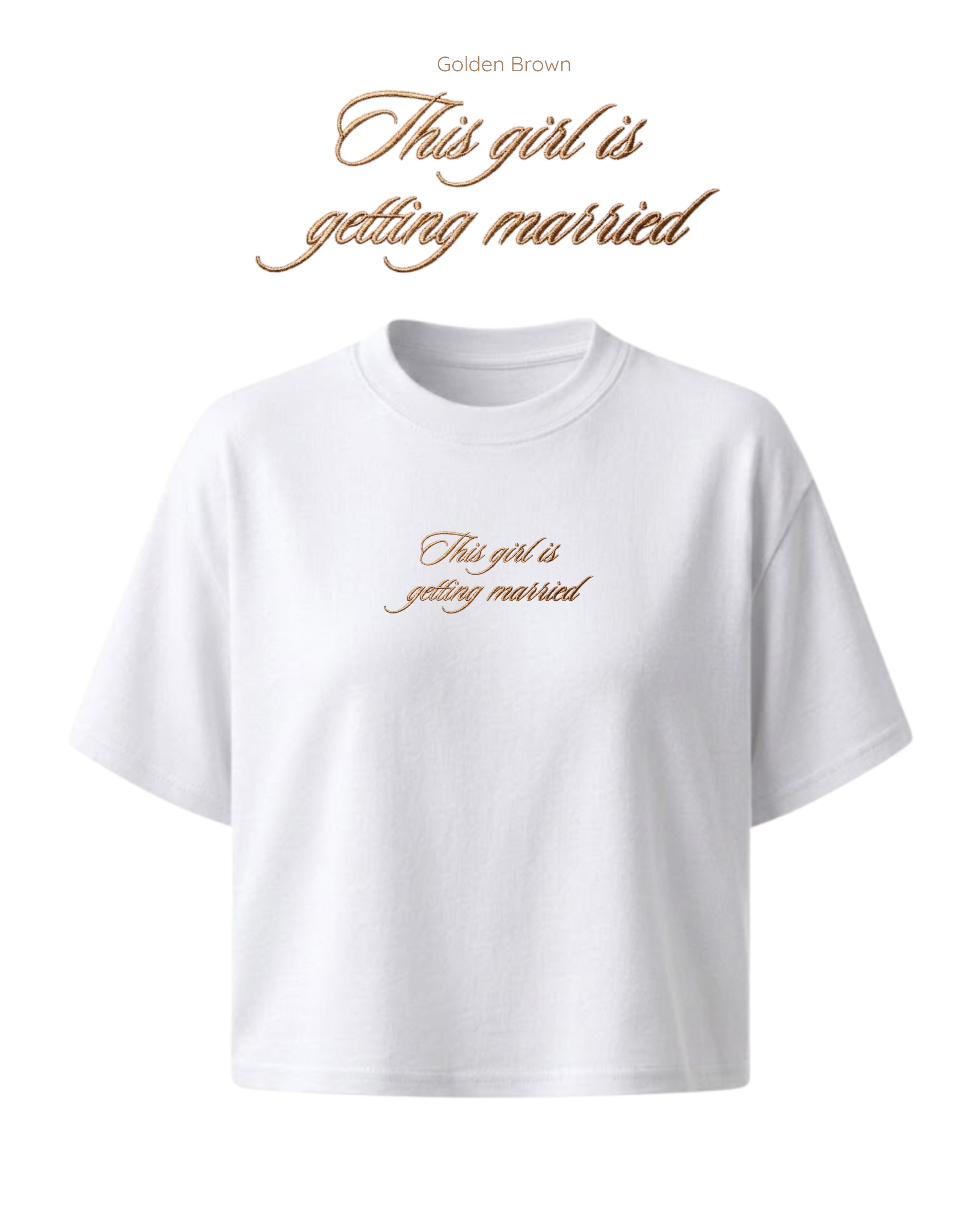 "This girl is getting married" Embroidered T-Shirt
