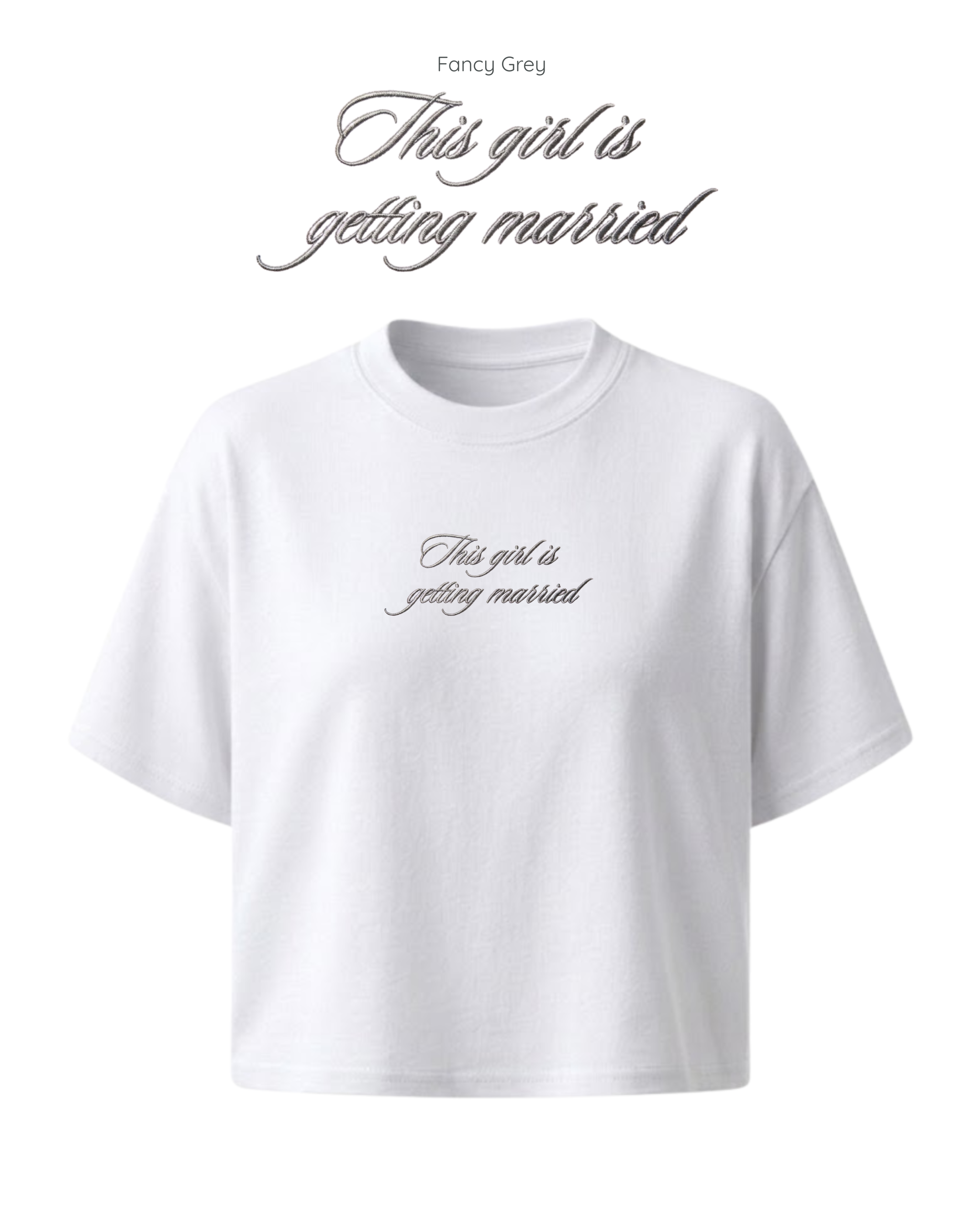 "This girl is getting married" Embroidered T-Shirt